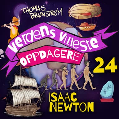 Isaac Newton – mannen som oppdaget tyngdekraften