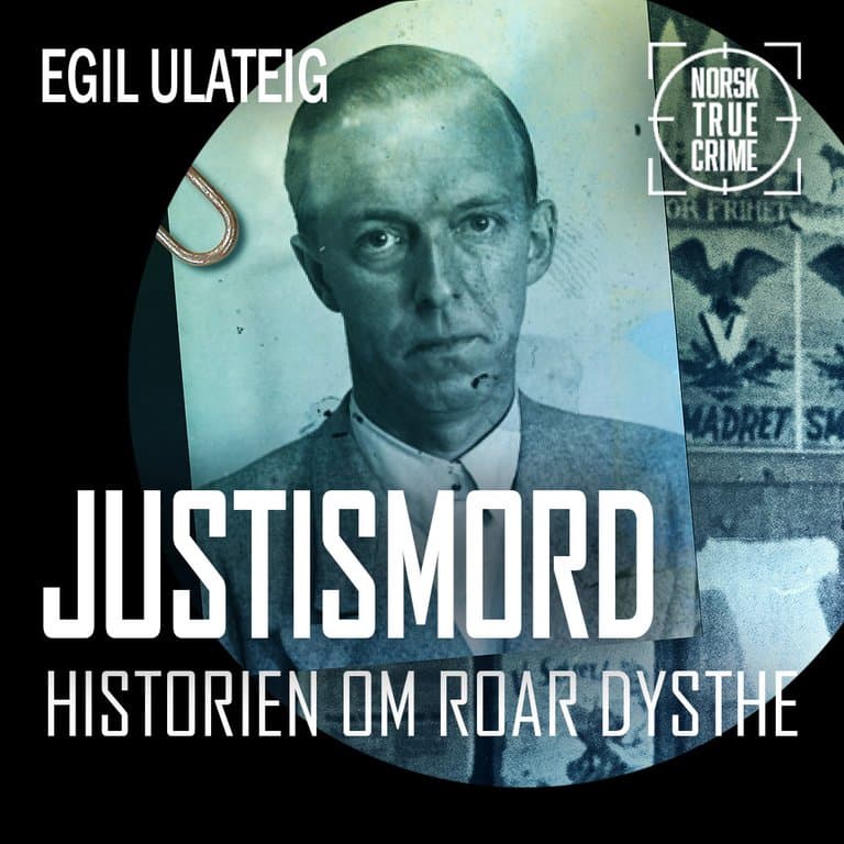 Omslag Justismord - historien om Roald Dysthe av Egil Ulateig (Lydbok)