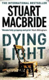 Dying light av Stuart MacBride (Heftet)