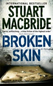 Broken skin av Stuart MacBride (Heftet)