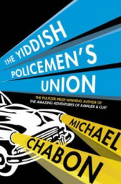 The Yiddish policeman's union av Michael Chabon (Heftet)