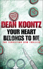 Your heart belongs to me av Dean R. Koontz (Heftet)