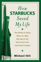 How Starbucks saved my life av Michael Gates Gill (Heftet)