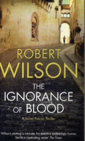 The ignorance of blood av Robert Wilson (Heftet)