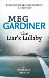 The liar's lullaby av Meg Gardiner (Heftet)