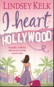 I heart Hollywood av Lindsay Kelk (Heftet)