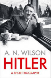 Hitler av A.N. Wilson (Innbundet)