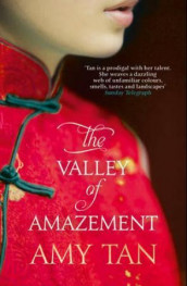 The valley of amazement av Amy Tan (Heftet)