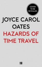 Hazards of time travel av Joyce Carol Oates (Heftet)