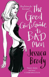 The good girl's guide to bad men av Jessica Brody (Heftet)
