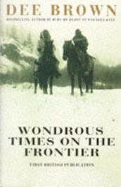 Wondrous times on the frontier av Dee Brown (Heftet)