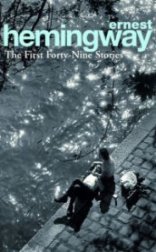 The first forty-nine stories av Ernest Hemingway (Heftet)