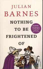 Nothing to be frightened of av Julian Barnes (Heftet)