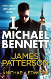 I, Michael Bennett av James Patterson (Heftet)