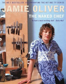 The naked chef av Jamie Oliver (Heftet)
