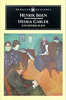 Hedda Gabler and other plays ; The pillars of the community ; The wild duck ; Hedda Gabler av Henrik Ibsen (Heftet)