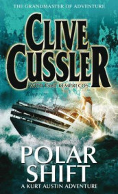 Polar shift av Clive Cussler og Paul Kemprecos (Heftet)
