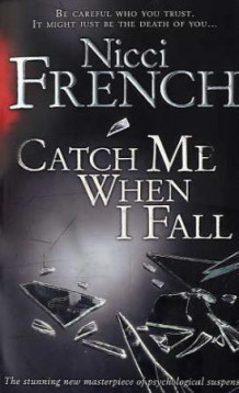 Catch me when I fall av Nicci French (Heftet)