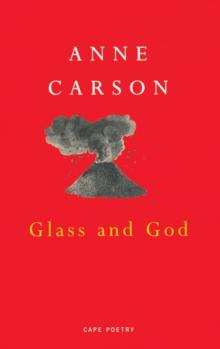 Glass, irony and God av Anne Carson (Heftet)