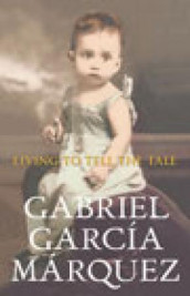 Living to tell the tale av Gabriel García Márquez (Innbundet)