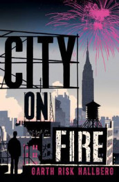 City on fire av Garth Risk Hallberg (Heftet)