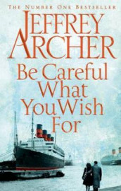 Be careful what you wish for av Jeffrey Archer (Innbundet)