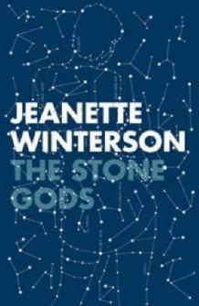 The stone gods av Jeanette Winterson (Heftet)
