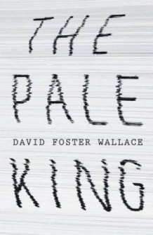 The pale king av David Foster Wallace (Heftet)