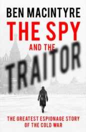 The spy and the traitor av Ben Macintyre (Heftet)