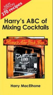 Harry's ABC of mixing cocktails av Harry MacElhone (Innbundet)