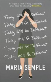 Today will be different av Maria Semple (Heftet)