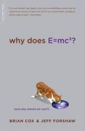 Why does E=mc2? av Brian Cox (Heftet)