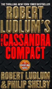 Robert Ludlum's The Cassandra compact av Robert Ludlum og Philip Shelby (Heftet)