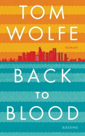 Back to blood av Tom Wolfe (Heftet)