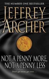 Not a penny more, not a penny less av Jeffrey Archer (Heftet)
