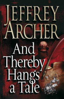And thereby hangs a tale av Jeffrey Archer (Heftet)
