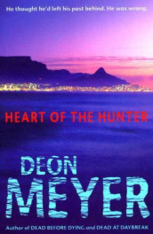 Heart of the hunter av Deon Meyer (Heftet)