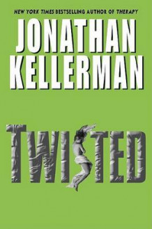 Twisted av Jonathan Kellerman (Innbundet)