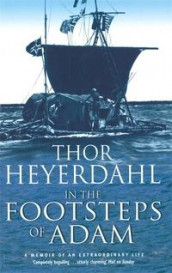 In the footsteps of Adam av Thor Heyerdahl (Heftet)