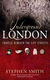 Underground London av Stephen Smith (Heftet)