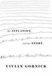 The situation and the story av Vivian Gornick (Heftet)