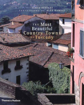 The most beautiful country towns of Tuscany av James Bentley (Innbundet)