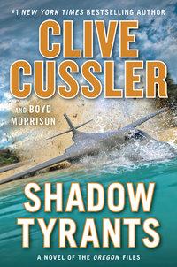 Shadow tyrants av Clive Cussler og Boyd Morrison (Heftet)