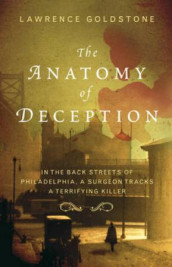 The anatomy of deception av Lawrence Goldstone (Heftet)
