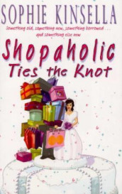 Shopaholic ties the knot av Madeleine Wickham (Heftet)