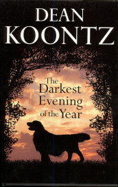 Darkest evening of the year av Dean R. Koontz (Innbundet)