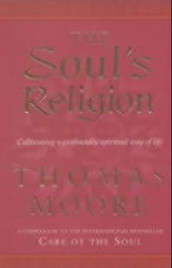 The soul's religion av Thomas Moore (Heftet)
