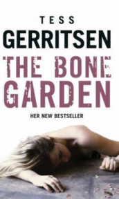 The bone garden av Tess Gerritsen (Heftet)