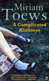 A complicated kindness av Miriam Toews (Heftet)