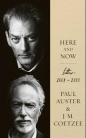 Here and now av Paul Auster og J.M. Coetzee (Heftet)